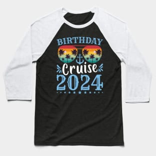 Birthday Cruise Squad Birthday Party Tee Cruise Squad 2024 Baseball T-Shirt